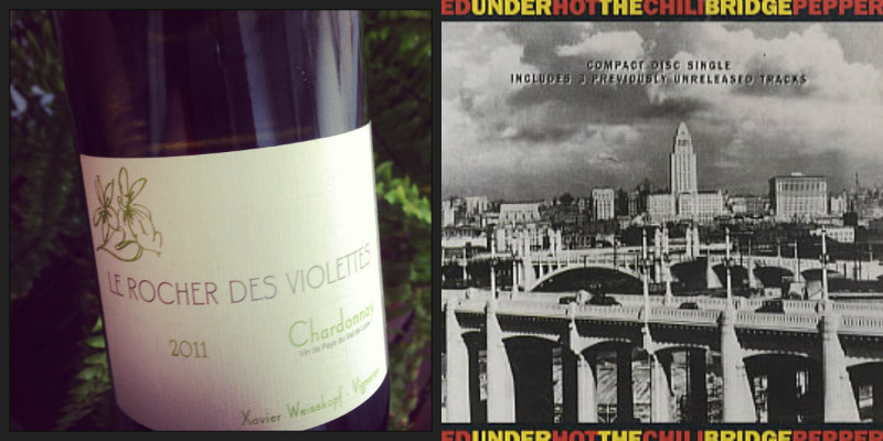 Accord vin musique - Chardonnay – Le Rocher des Violettes - Under The Bridge – Red Hot Chili Peppers
